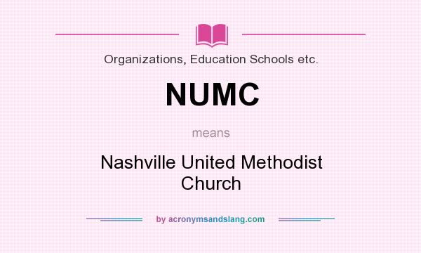 What does NUMC mean? It stands for Nashville United Methodist Church