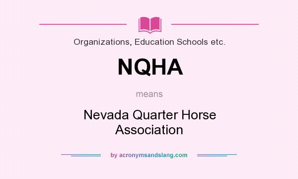 What does NQHA mean? It stands for Nevada Quarter Horse Association