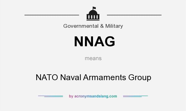 What does NNAG mean? It stands for NATO Naval Armaments Group
