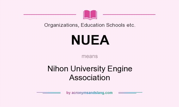 What does NUEA mean? It stands for Nihon University Engine Association