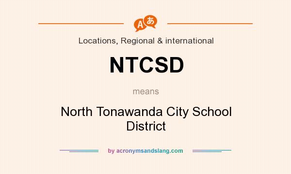 What does NTCSD mean? It stands for North Tonawanda City School District