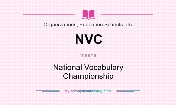 What does NVC mean? It stands for National Vocabulary Championship