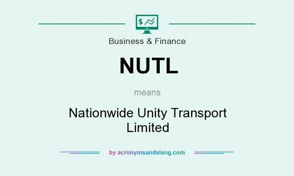 What does NUTL mean? It stands for Nationwide Unity Transport Limited
