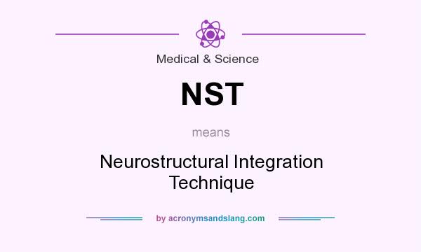 What does NST mean? It stands for Neurostructural Integration Technique
