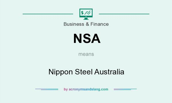 What does NSA mean? It stands for Nippon Steel Australia