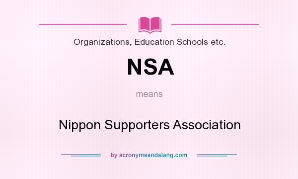 What does NSA mean? It stands for Nippon Supporters Association