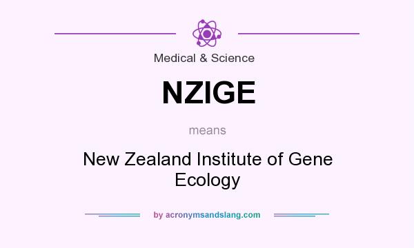 What does NZIGE mean? It stands for New Zealand Institute of Gene Ecology