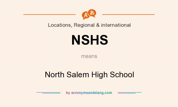 What does NSHS mean? It stands for North Salem High School