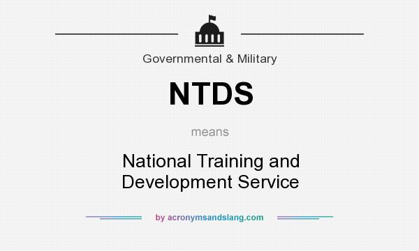 What does NTDS mean? It stands for National Training and Development Service