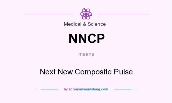 What does NNCP mean? It stands for Next New Composite Pulse