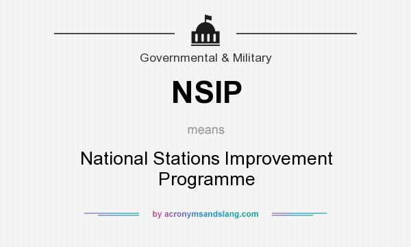 What does NSIP mean? It stands for National Stations Improvement Programme