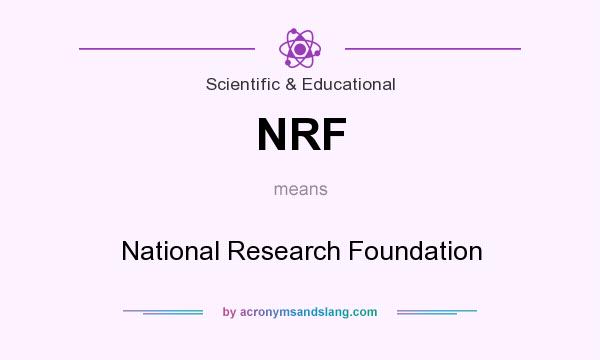 What does NRF mean? It stands for National Research Foundation