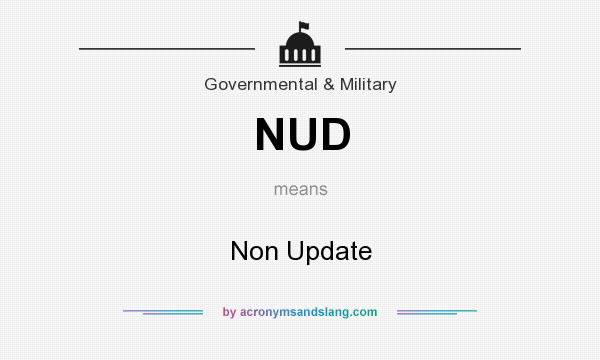 What does NUD mean? It stands for Non Update