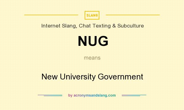 What does NUG mean? It stands for New University Government