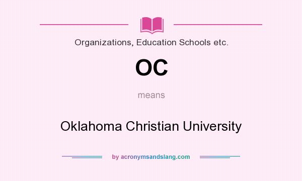 What does OC mean? It stands for Oklahoma Christian University