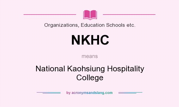 What does NKHC mean? It stands for National Kaohsiung Hospitality College