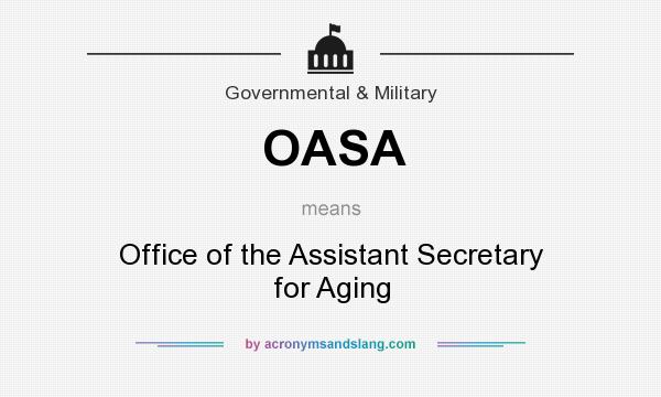 What does OASA mean? It stands for Office of the Assistant Secretary for Aging