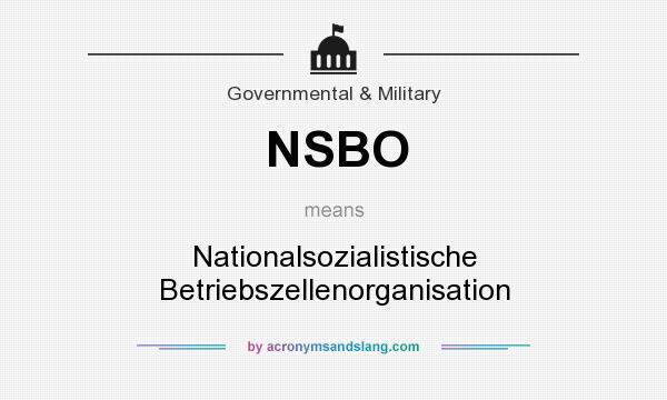 What does NSBO mean? It stands for Nationalsozialistische Betriebszellenorganisation