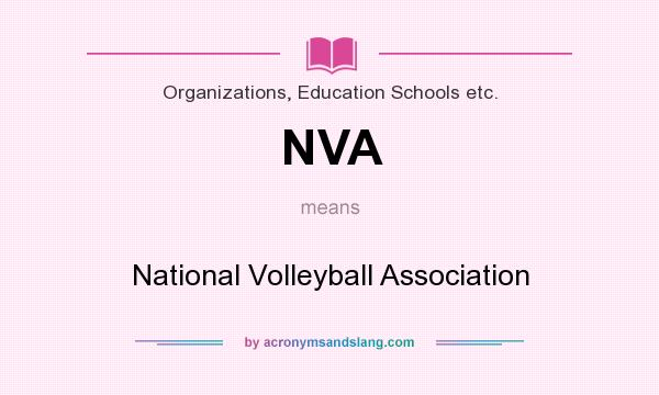What does NVA mean? It stands for National Volleyball Association