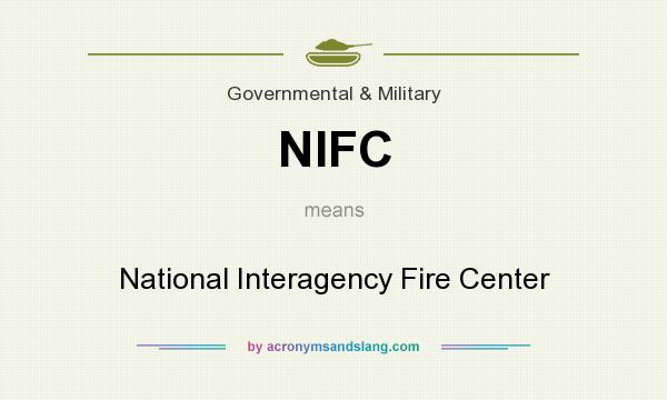 What does NIFC mean? It stands for National Interagency Fire Center