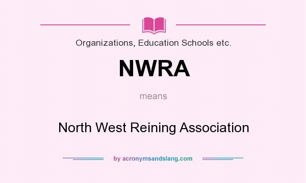 What does NWRA mean? It stands for North West Reining Association