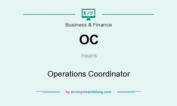 What does OC mean? It stands for Operations Coordinator