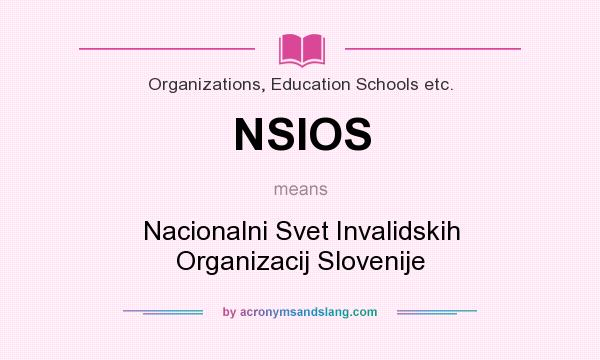 What does NSIOS mean? It stands for Nacionalni Svet Invalidskih Organizacij Slovenije