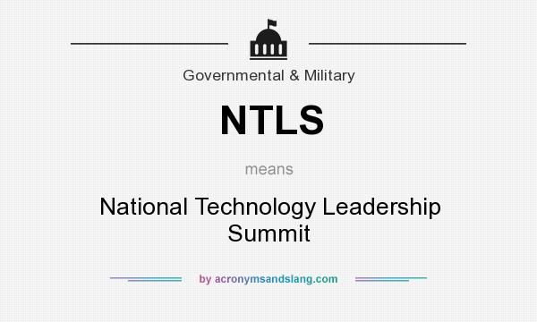 What does NTLS mean? It stands for National Technology Leadership Summit