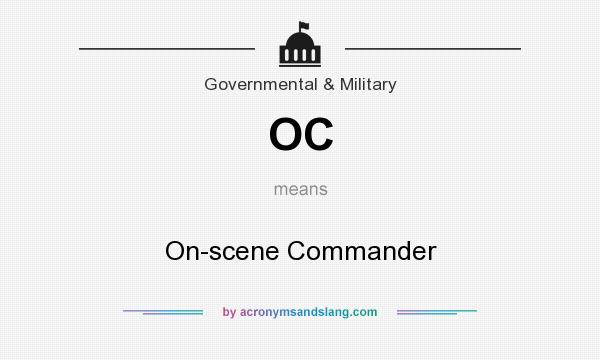 What does OC mean? It stands for On-scene Commander