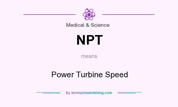 What does NPT mean? It stands for Power Turbine Speed