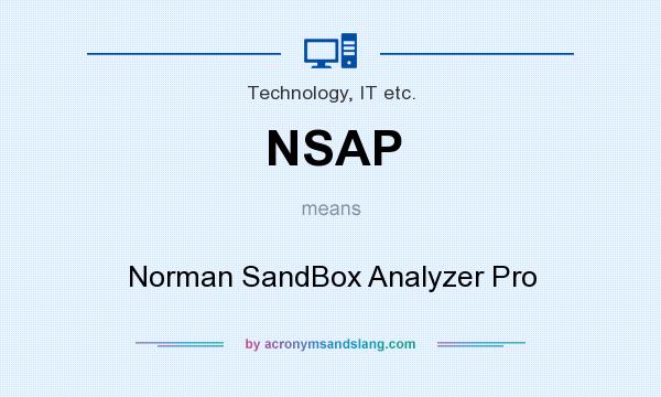 What does NSAP mean? It stands for Norman SandBox Analyzer Pro