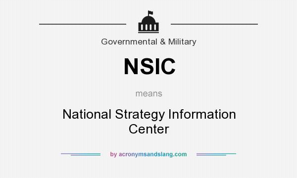 What does NSIC mean? It stands for National Strategy Information Center