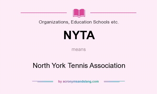 What does NYTA mean? It stands for North York Tennis Association