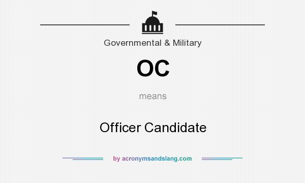 What does OC mean? It stands for Officer Candidate