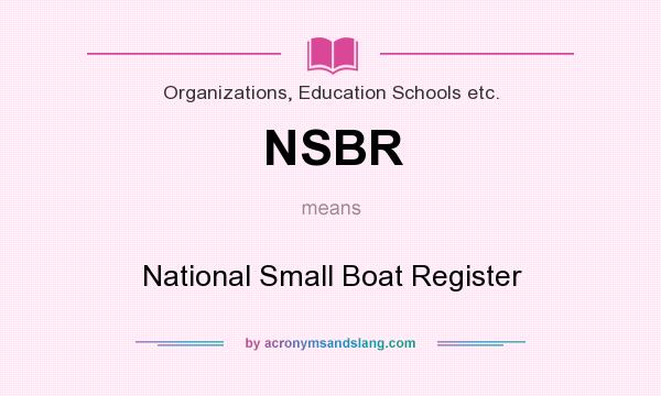 What does NSBR mean? It stands for National Small Boat Register