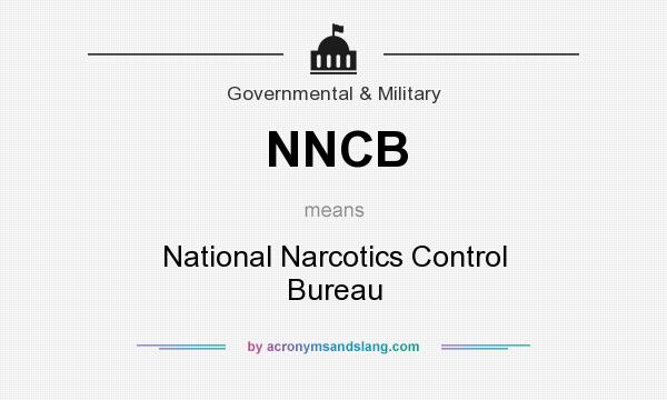 What does NNCB mean? It stands for National Narcotics Control Bureau
