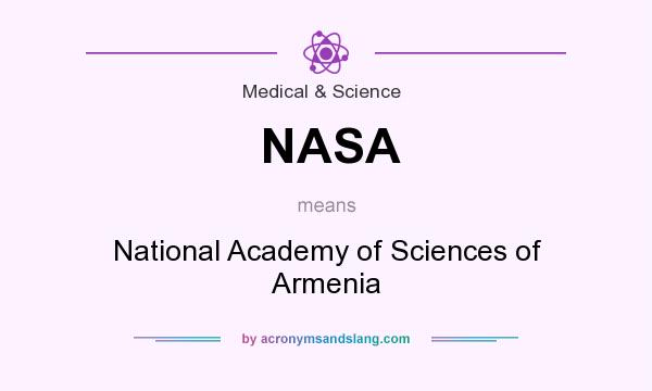 What does NASA mean? It stands for National Academy of Sciences of Armenia