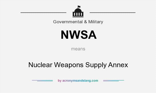 What does NWSA mean? It stands for Nuclear Weapons Supply Annex