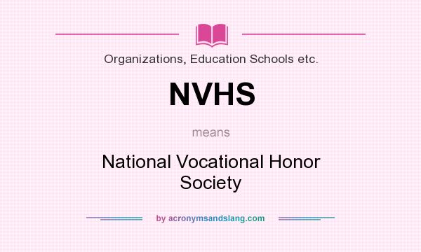 What does NVHS mean? It stands for National Vocational Honor Society