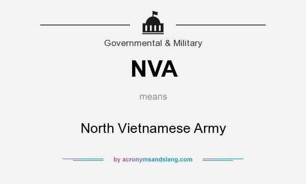 What does NVA mean? It stands for North Vietnamese Army