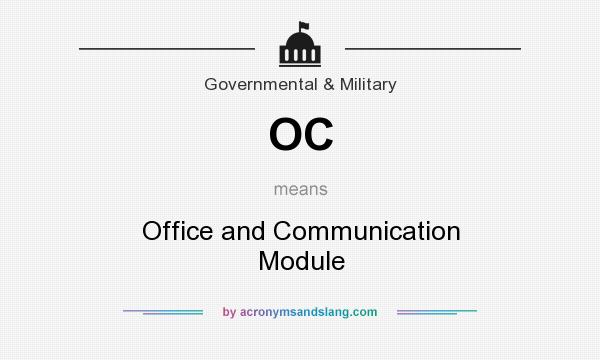 What does OC mean? It stands for Office and Communication Module