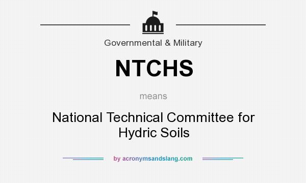 What does NTCHS mean? It stands for National Technical Committee for Hydric Soils