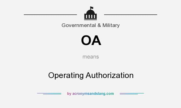 What does OA mean? It stands for Operating Authorization