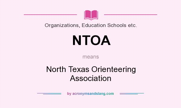 What does NTOA mean? It stands for North Texas Orienteering Association