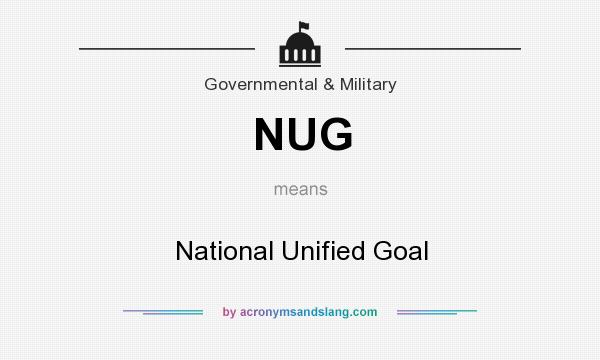 What does NUG mean? It stands for National Unified Goal