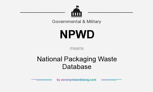 What does NPWD mean? It stands for National Packaging Waste Database