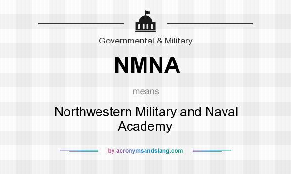 What does NMNA mean? It stands for Northwestern Military and Naval Academy