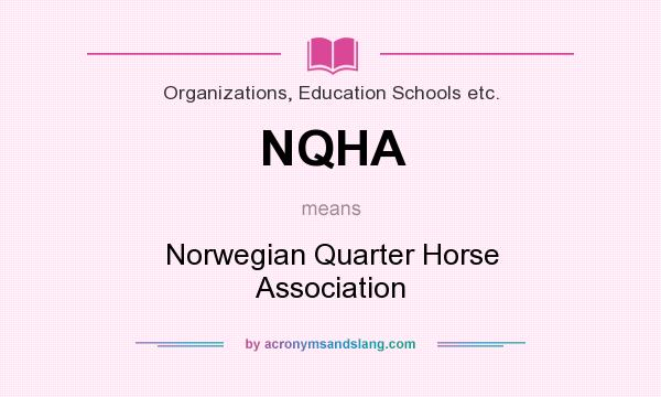 What does NQHA mean? It stands for Norwegian Quarter Horse Association