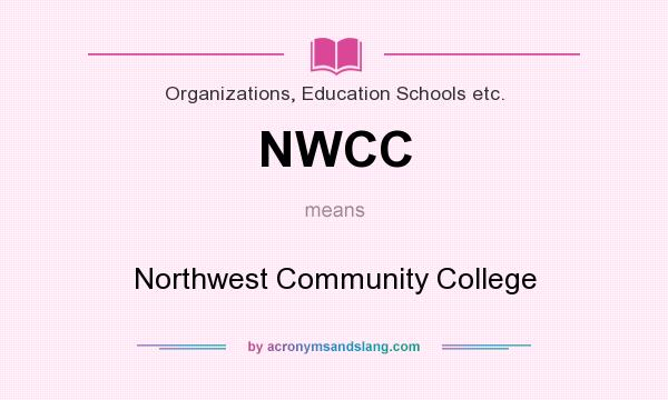 What does NWCC mean? It stands for Northwest Community College