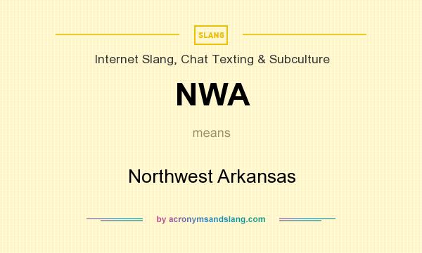 What does NWA mean? It stands for Northwest Arkansas
